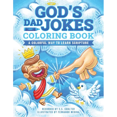 God's Dad Jokes Coloring Book: A Coloring Book for Kids with Family-Friendly Bible Puns to Learn Scripture While Having Fun