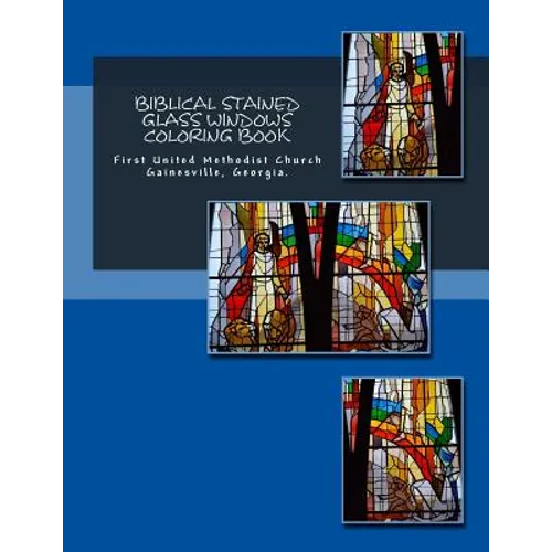 Biblical Stained Glass Windows Coloring Book: Learning the Bible Through Stained Glass