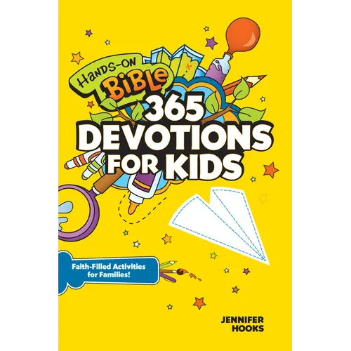 Hands-On Bible 365 Devotions for Kids: Faith-Filled Activities for Families