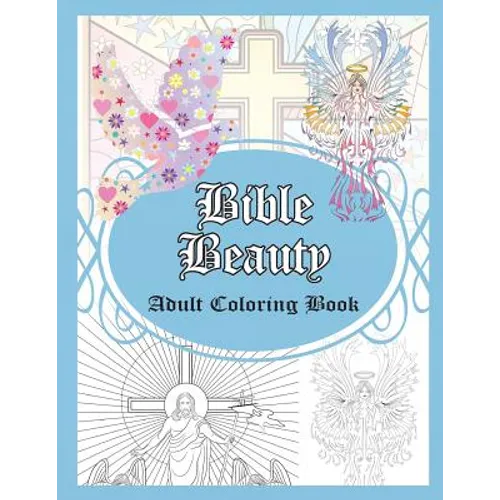 Bible Beauty: Adult Coloring Book