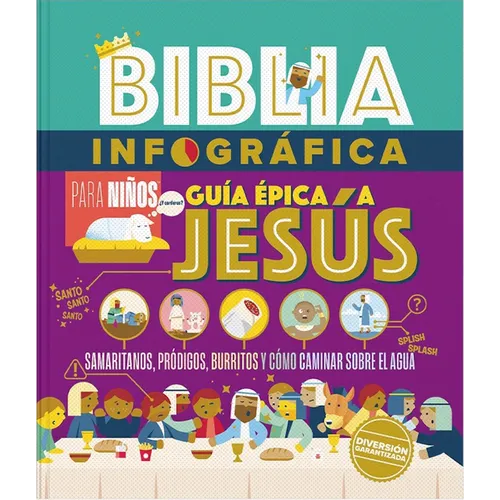 Biblia Infográfica Guía Épica a Jesús (Bible Infographics for Kids, Epic Guide to Jesus)