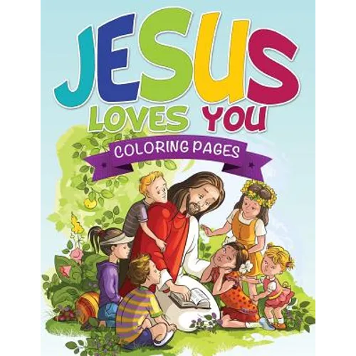 Jesus Loves You Coloring Book