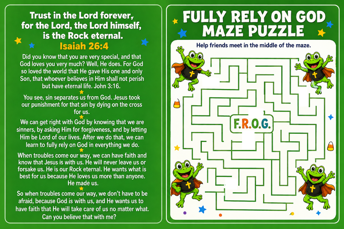 A children's religious gospel bible tract with a maze puzzle on the right and s Bible verse from Isaiah 26:4 on the left, both on a green background with colorful text and cartoon frog illustrations. Fully rely on God this halloween.