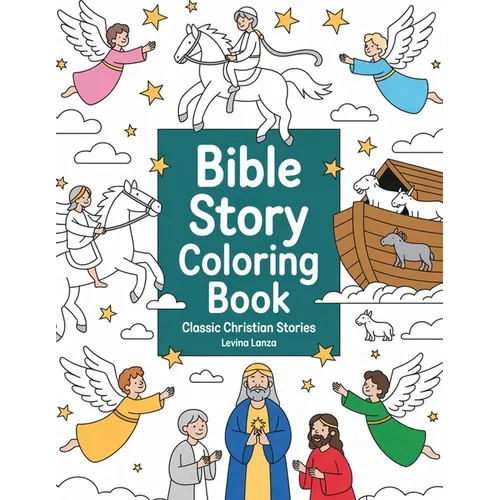 Bible Story Coloring Book: Classic Christian Stories for Kids