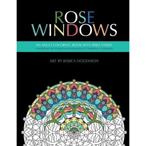 Rose Windows: An Adult Coloring Book with Bible Verses