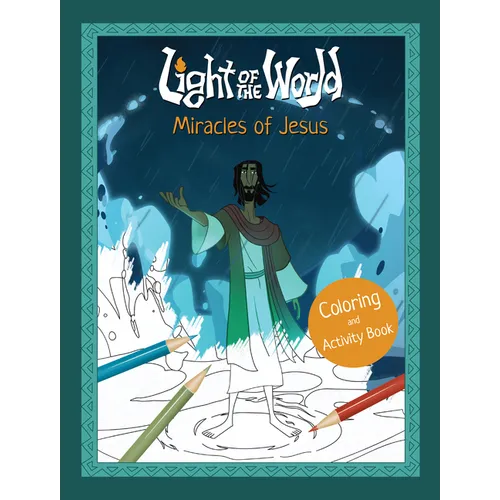 Light of the World: Miracles of Jesus Coloring and Activity Book