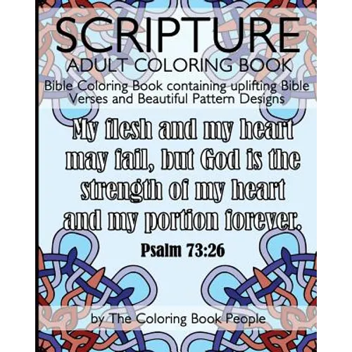 Scripture Adult Coloring Book: Bible Coloring Book containing uplifting Bible Verses and Beautiful Pattern Designs