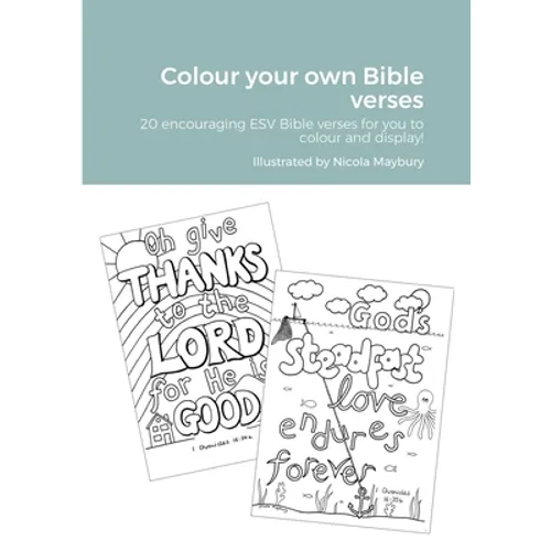 Colour your own Bible verses: 20 encouraging ESV Bible verses to encourage and display!
